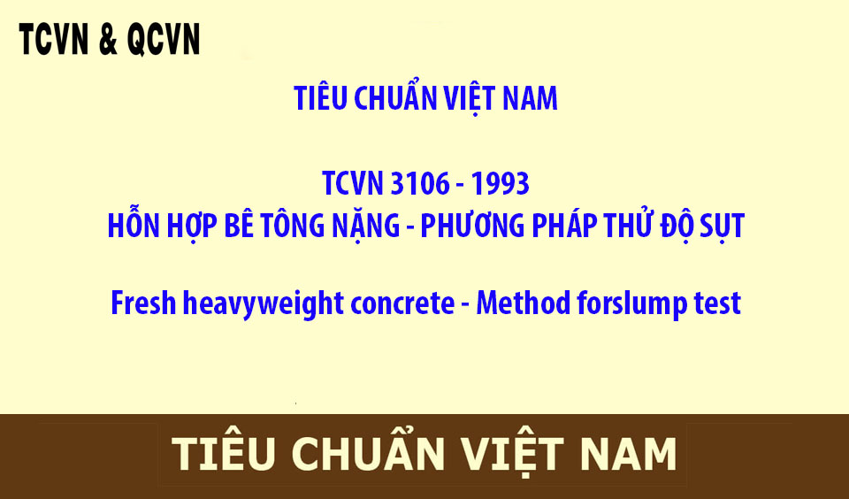 TCVN 3106 - 1993  HỖN HỢP BÊ TÔNG NẶNG - PHƯƠNG PHÁP THỬ ĐỘ SỤT